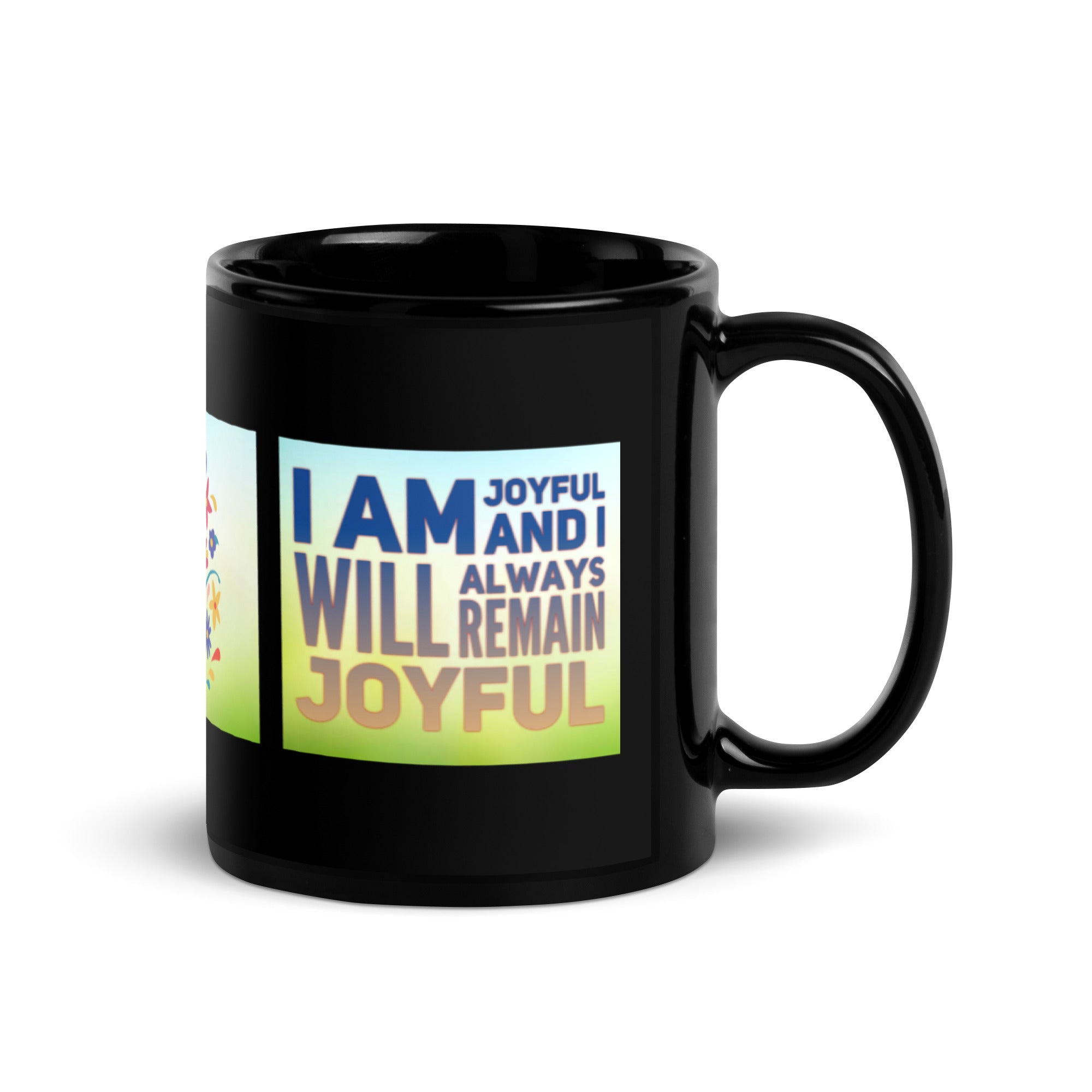 GloWell Designs - Black Glossy Mug - Affirmation Quote - I Am Joyful - GloWell Designs