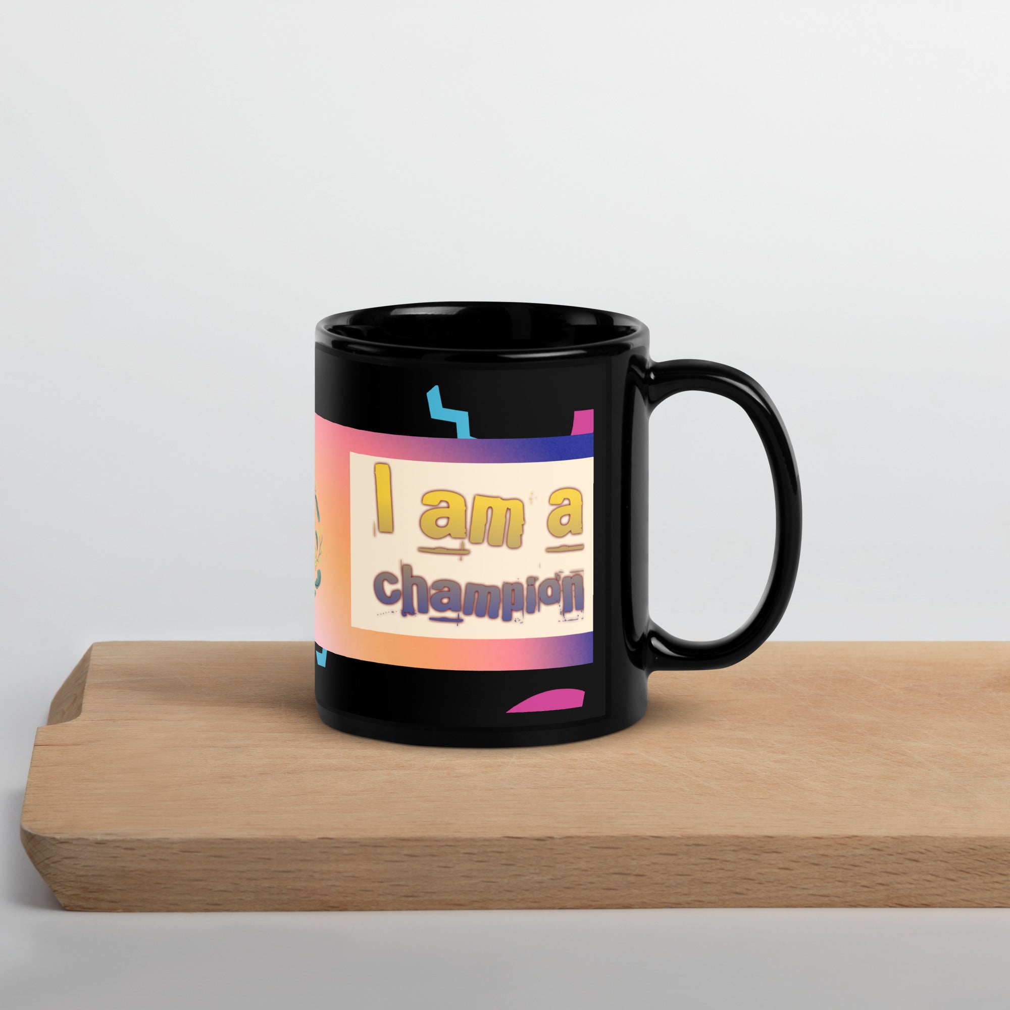 GloWell Designs - Black Glossy Mug - Affirmation Quote - I Am A Champion - GloWell Designs