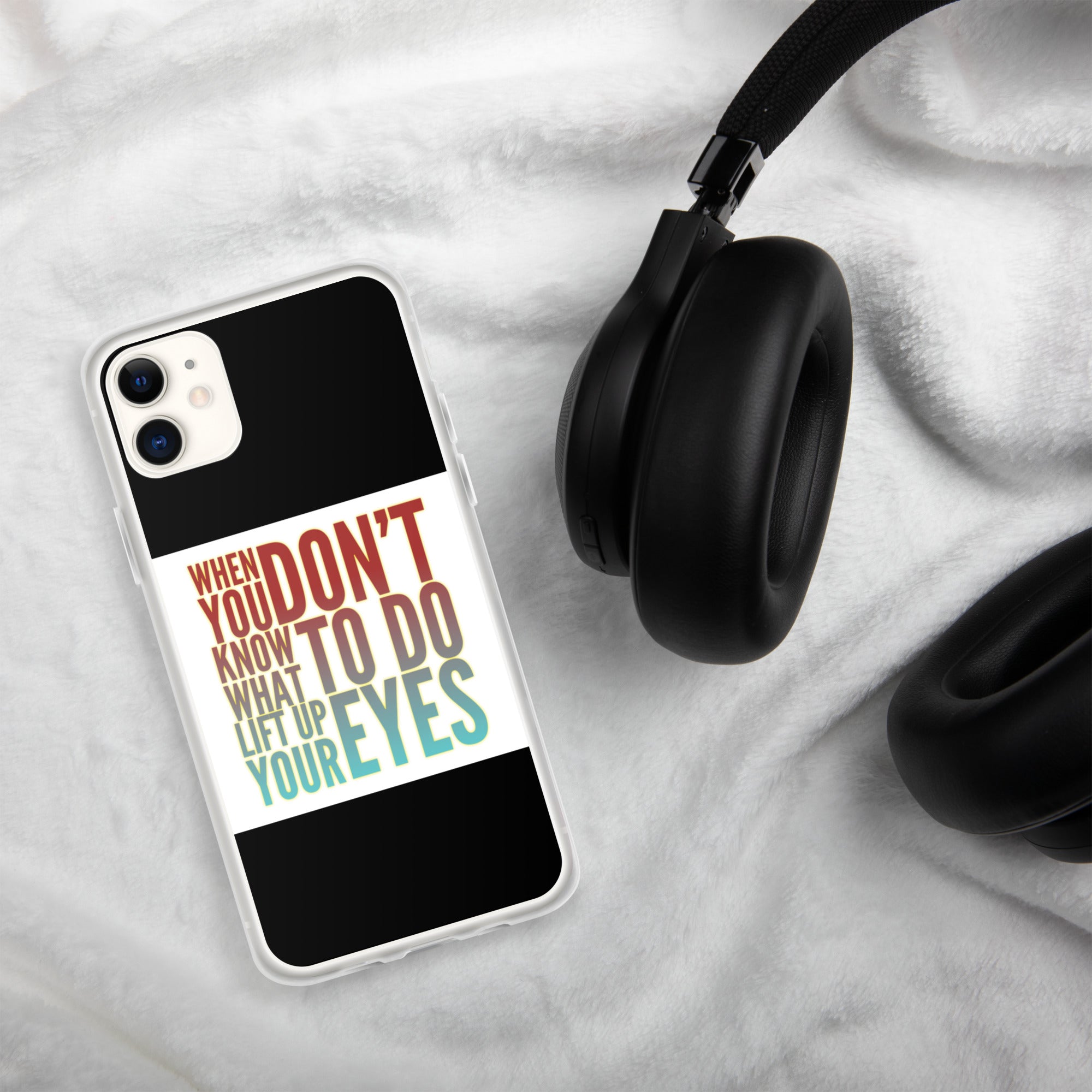 GloWell Designs - iPhone Case - Motivational Quote - Lift Up Your Eyes - GloWell Designs