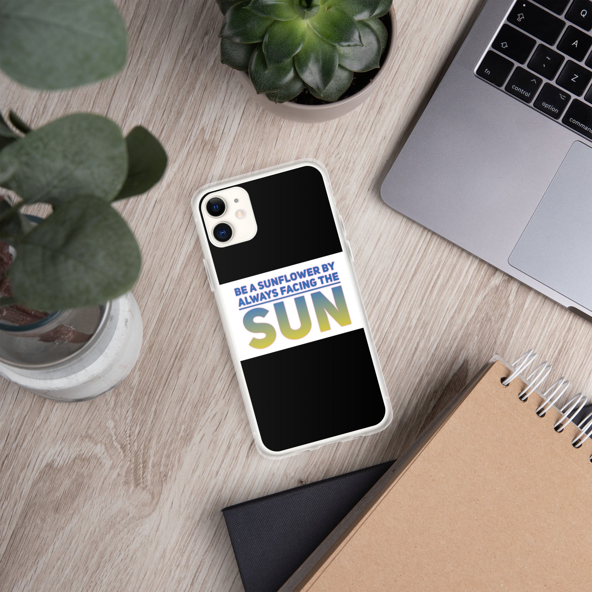 GloWell Designs - iPhone Case - Motivational Quote - Be a Sunflower - GloWell Designs