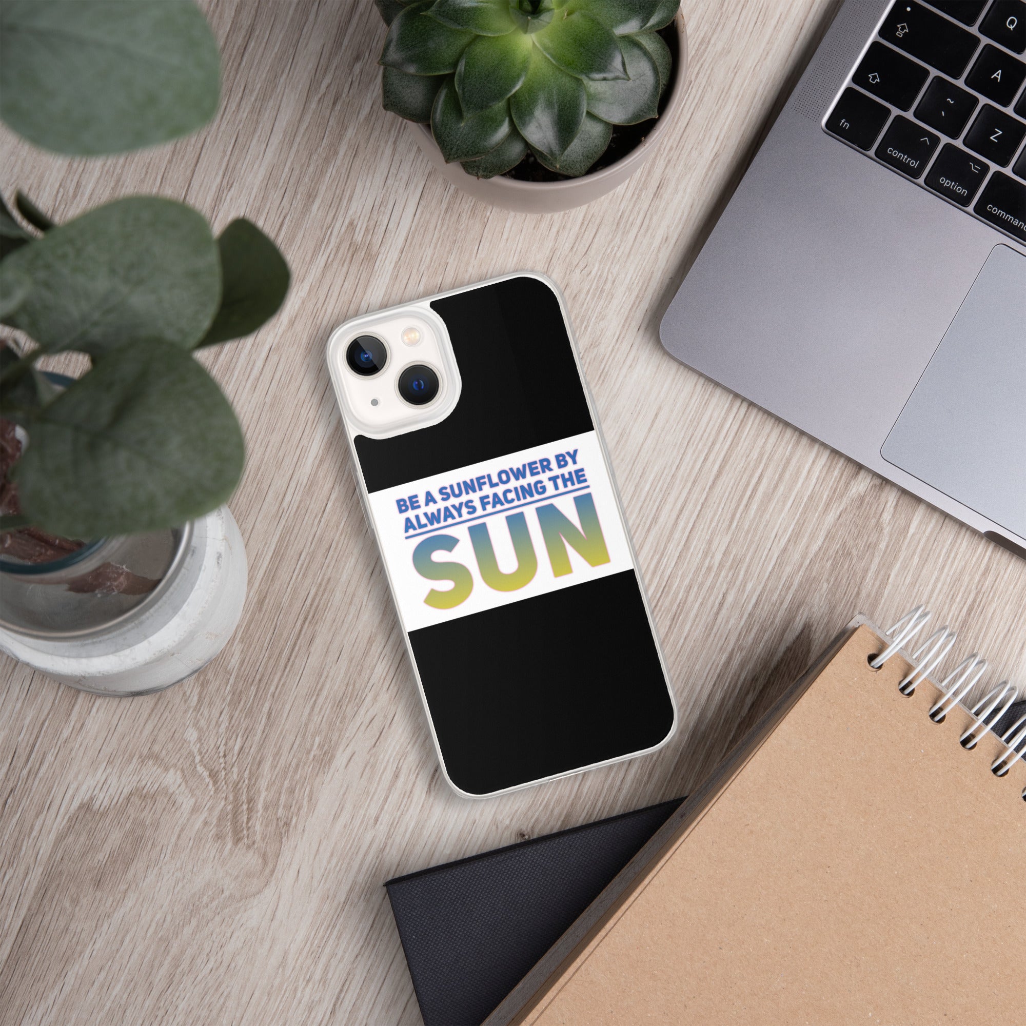 GloWell Designs - iPhone Case - Motivational Quote - Be a Sunflower - GloWell Designs