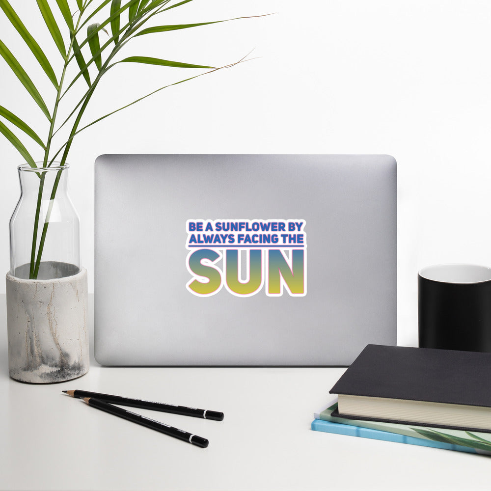 GloWell Designs - Bubble-Free Stickers - Motivational  Quote - Be a Sunflower - GloWell Designs