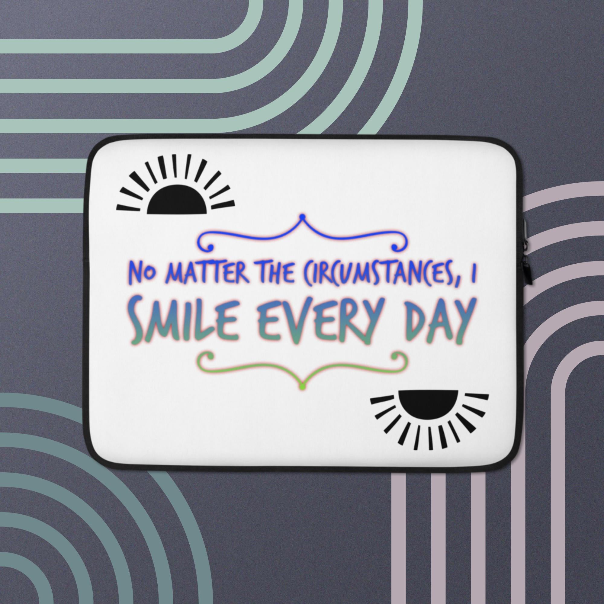 GloWell Designs - Laptop Sleeve - Affirmation Quote - Smile Every Day - GloWell Designs