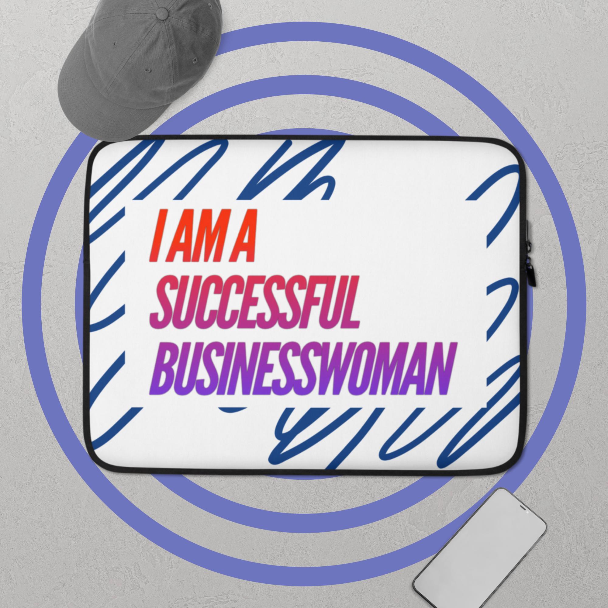 GloWell Designs - Laptop Sleeve - Motivational Quote - I Am a Successful Businesswoman - GloWell Designs