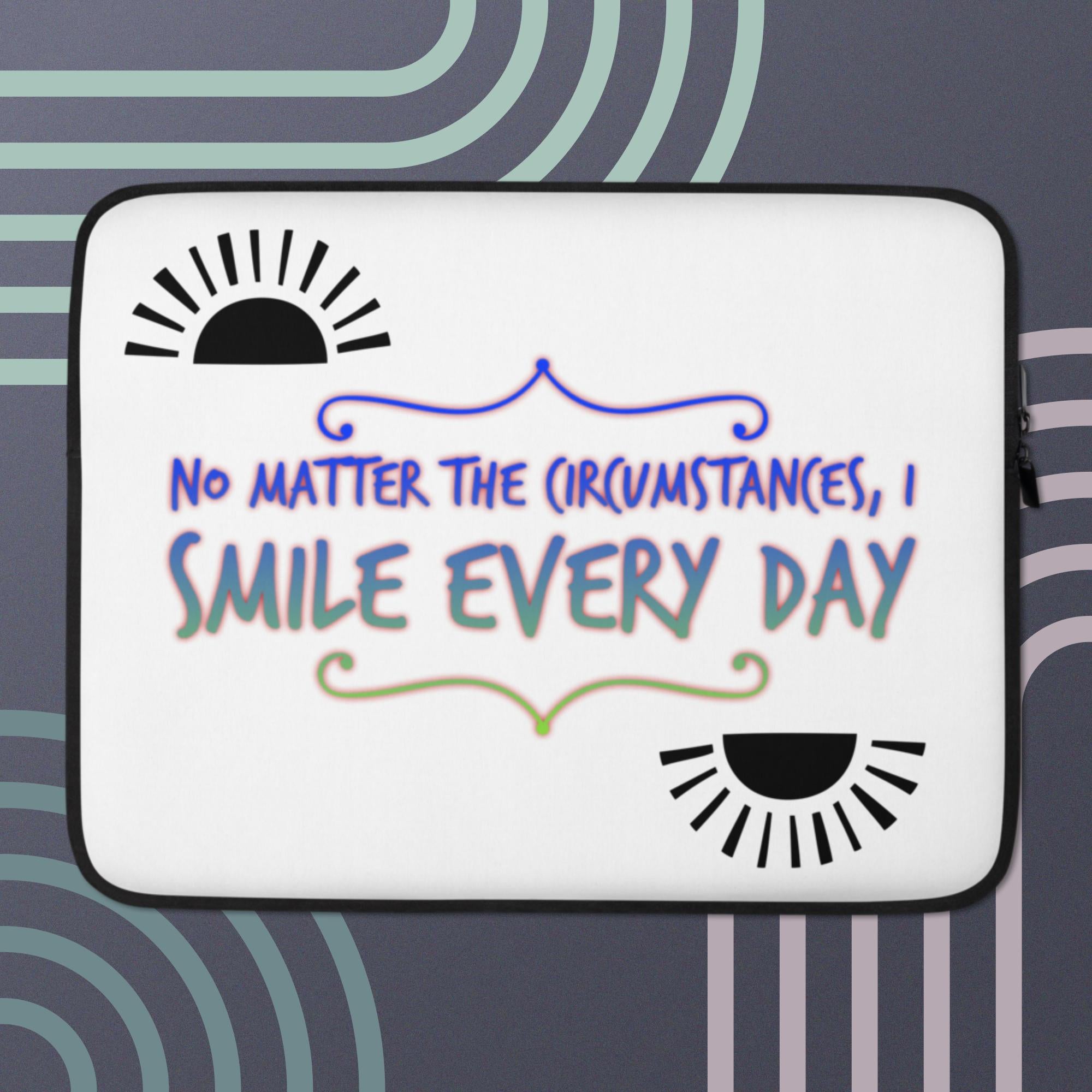 GloWell Designs - Laptop Sleeve - Affirmation Quote - Smile Every Day - GloWell Designs