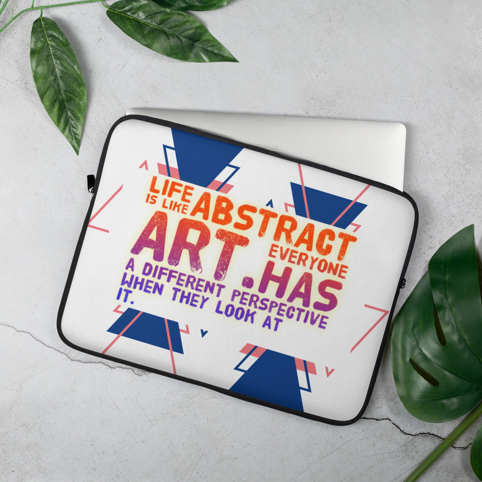 GloWell Designs - Laptop Sleeve - Motivational Quote - Life is Like Abstract Art - GloWell Designs