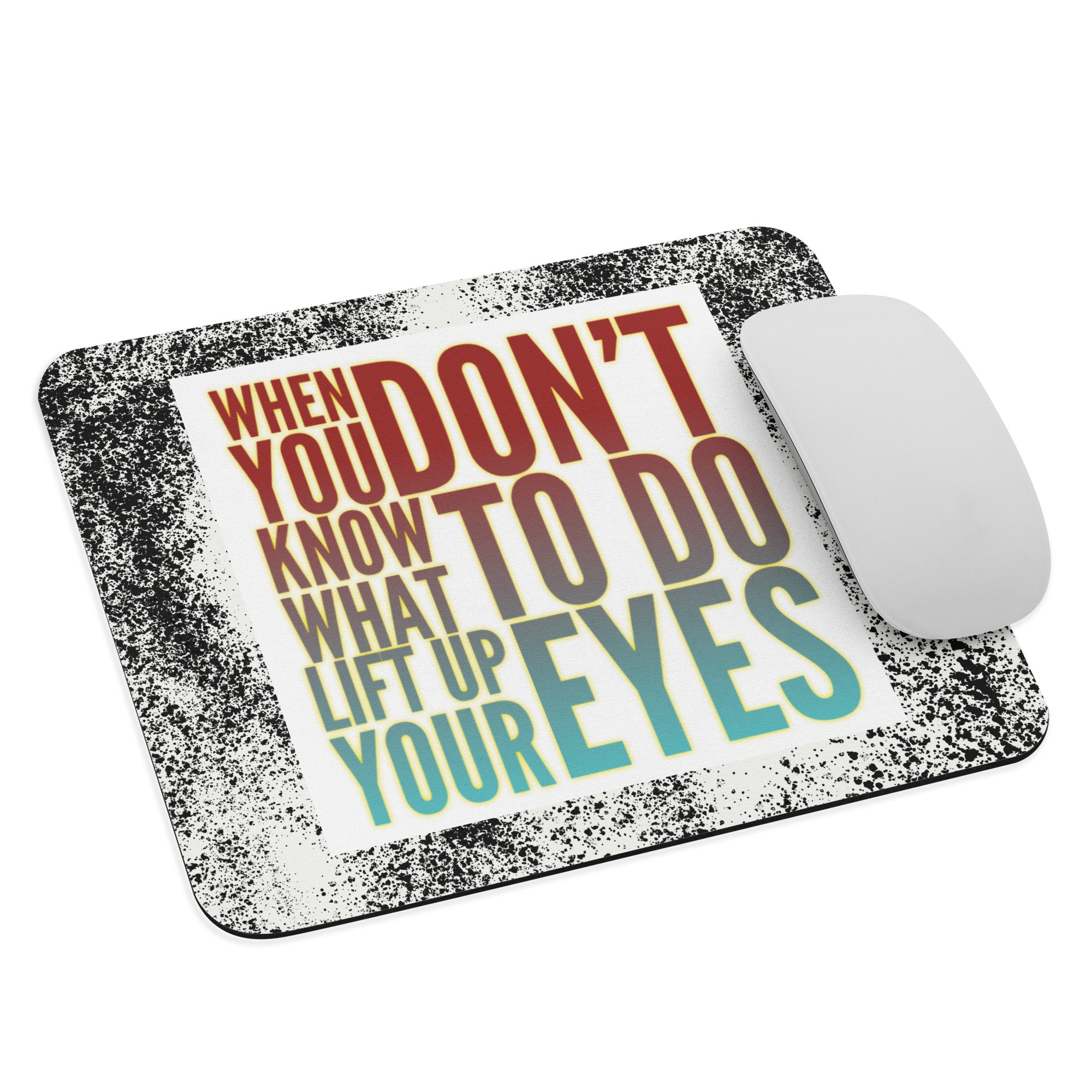 GloWell Designs - Mouse Pad - Motivational Quote - Lift Up Your Eyes - GloWell Designs