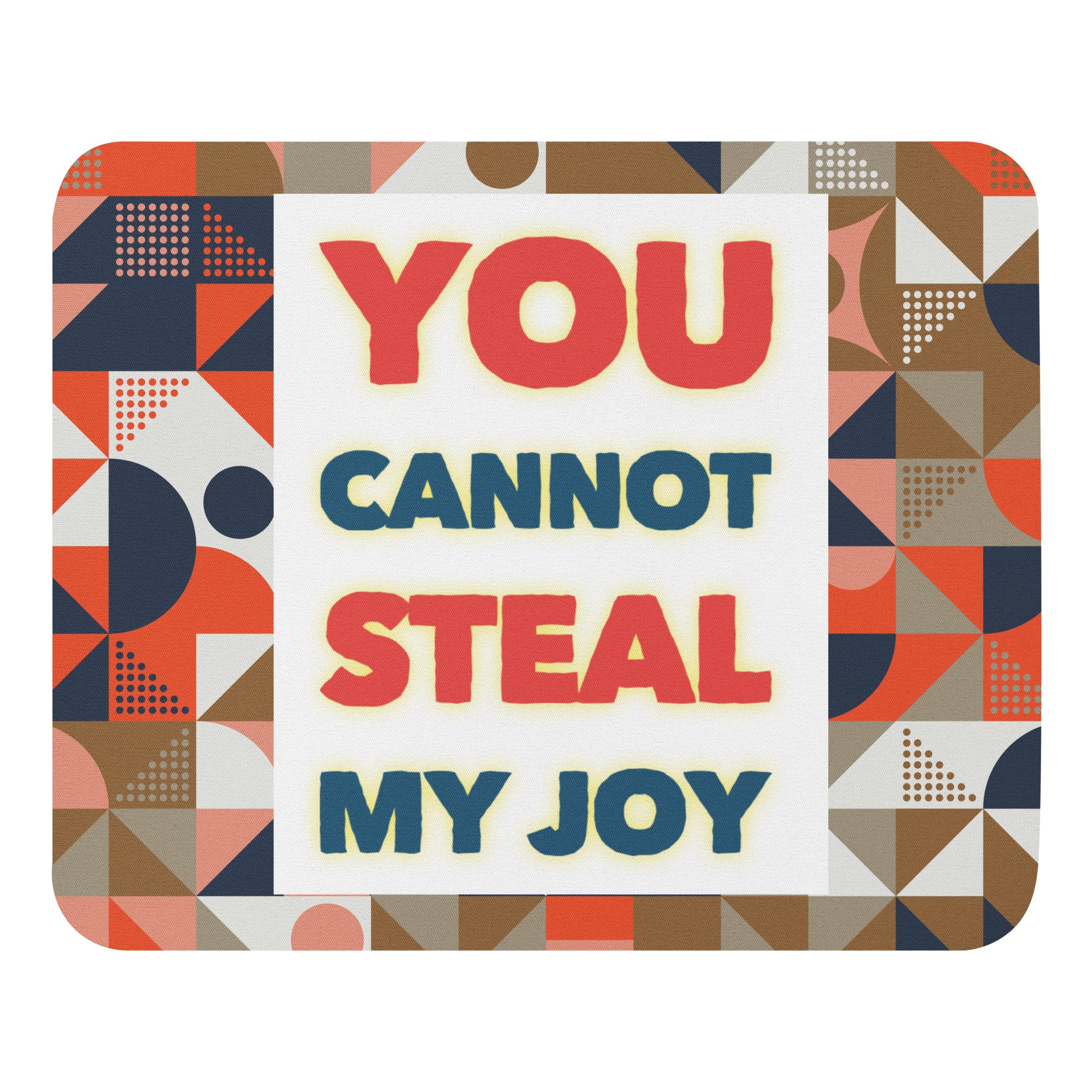 GloWell Designs - Mouse Pad - Affirmation Quote - You Cannot Steal My Joy - GloWell Designs