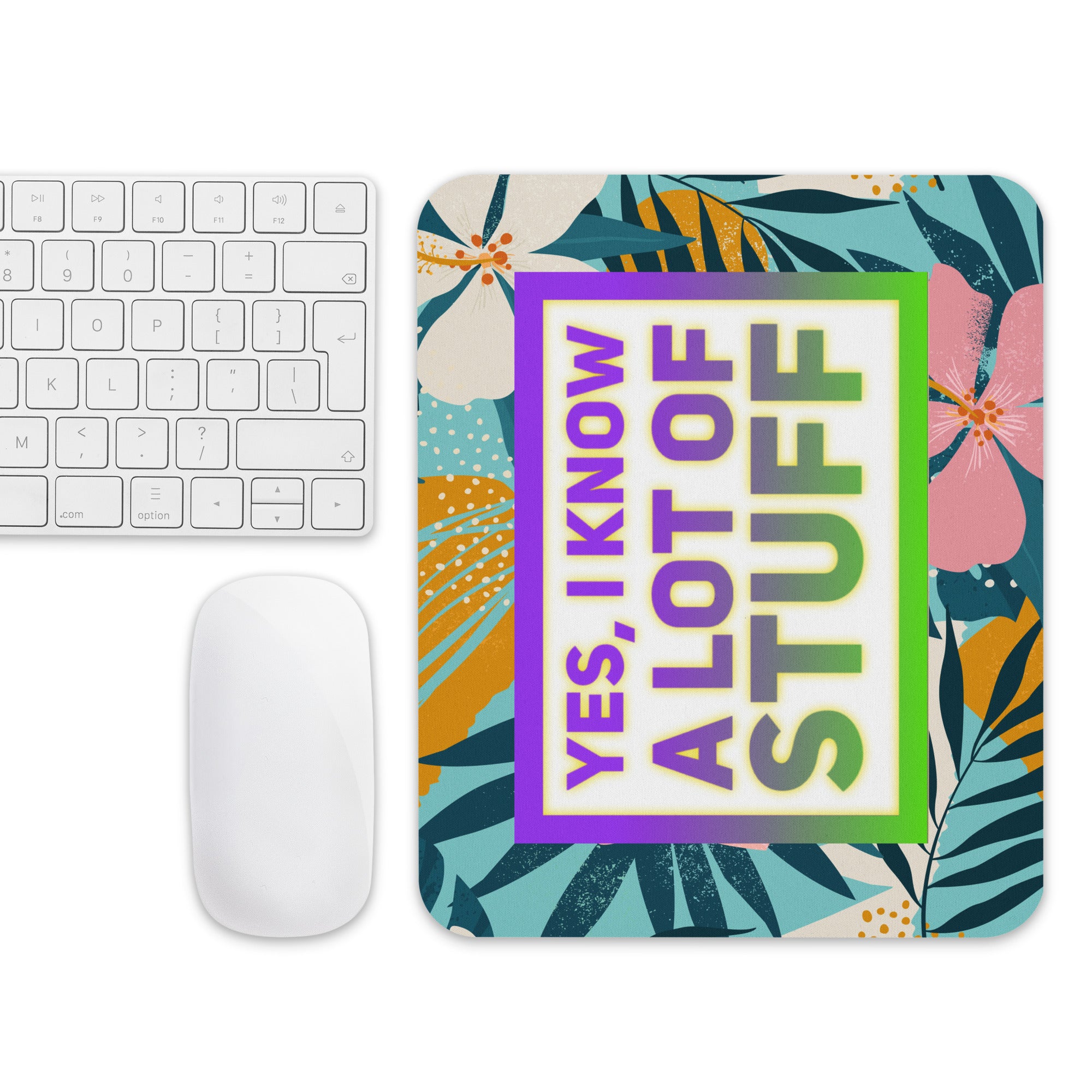 GloWell Designs - Mouse Pad - Affirmation Quote - I Know A Lot of Stuff - GloWell Designs