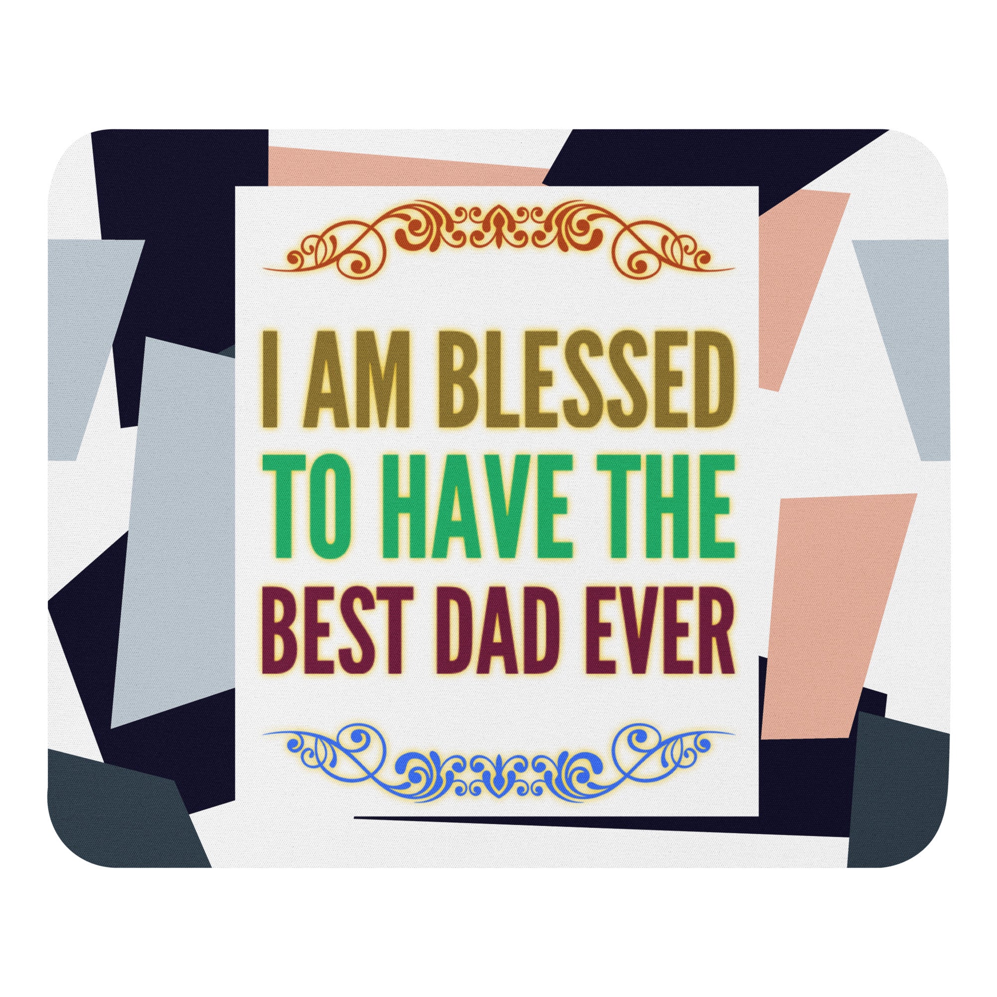 GloWell Designs - Mouse Pad - Affirmation Quote - Best Dad Ever - GloWell Designs