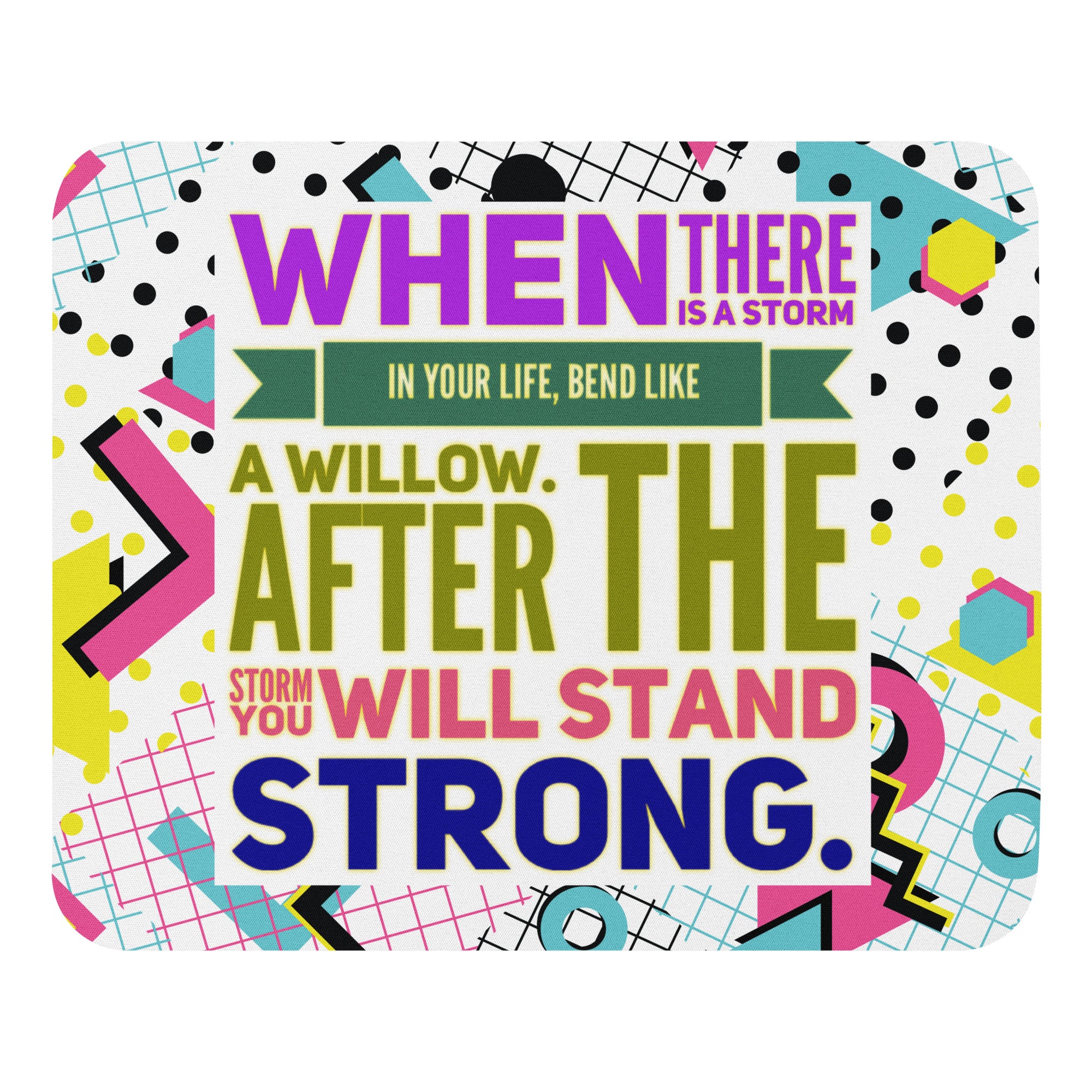 GloWell Designs - Mouse Pad - Motivational Quote - Bend Like A Willow - GloWell Designs