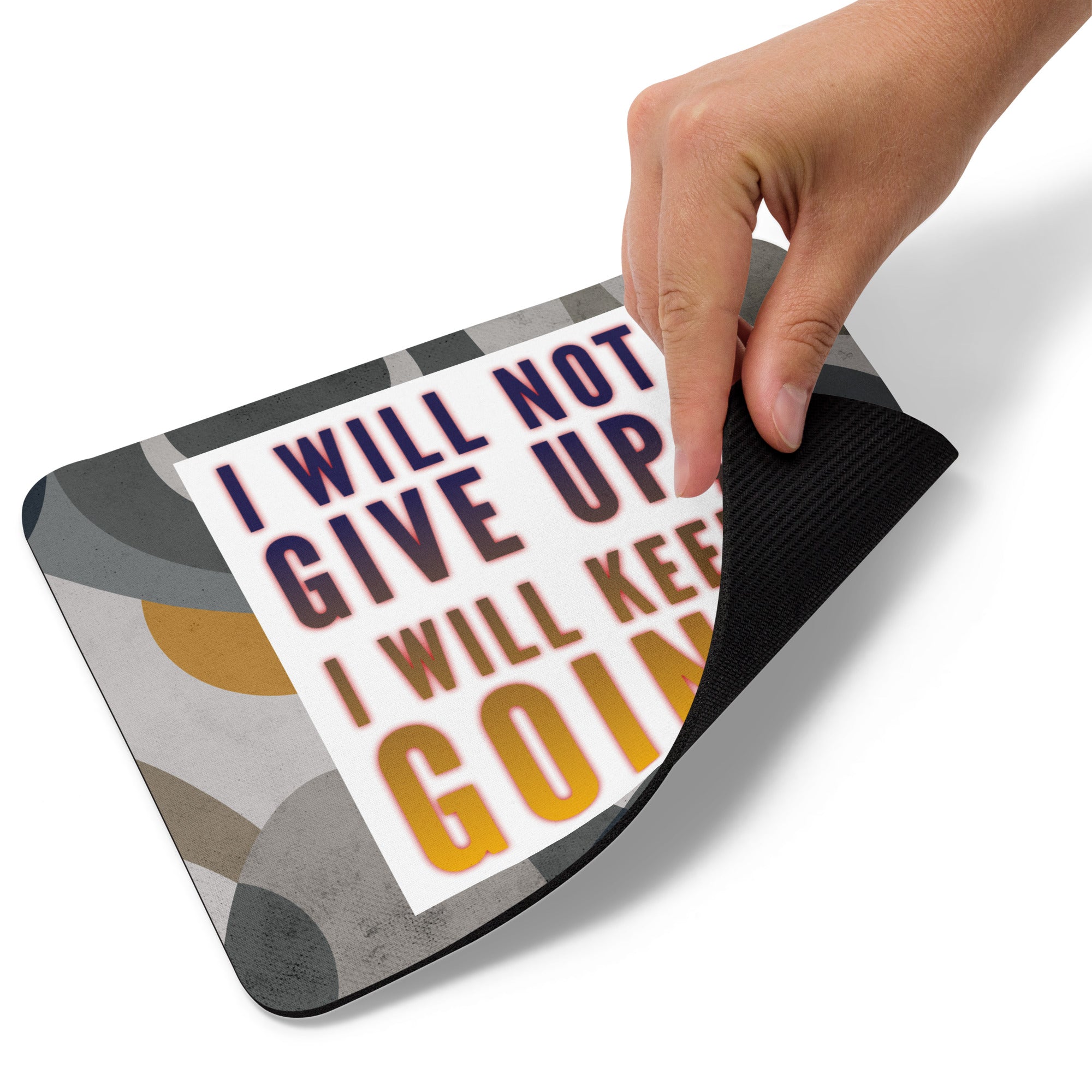 GloWell Designs - Mouse Pad - Affirmation Quote - I Will Not Give Up - GloWell Designs