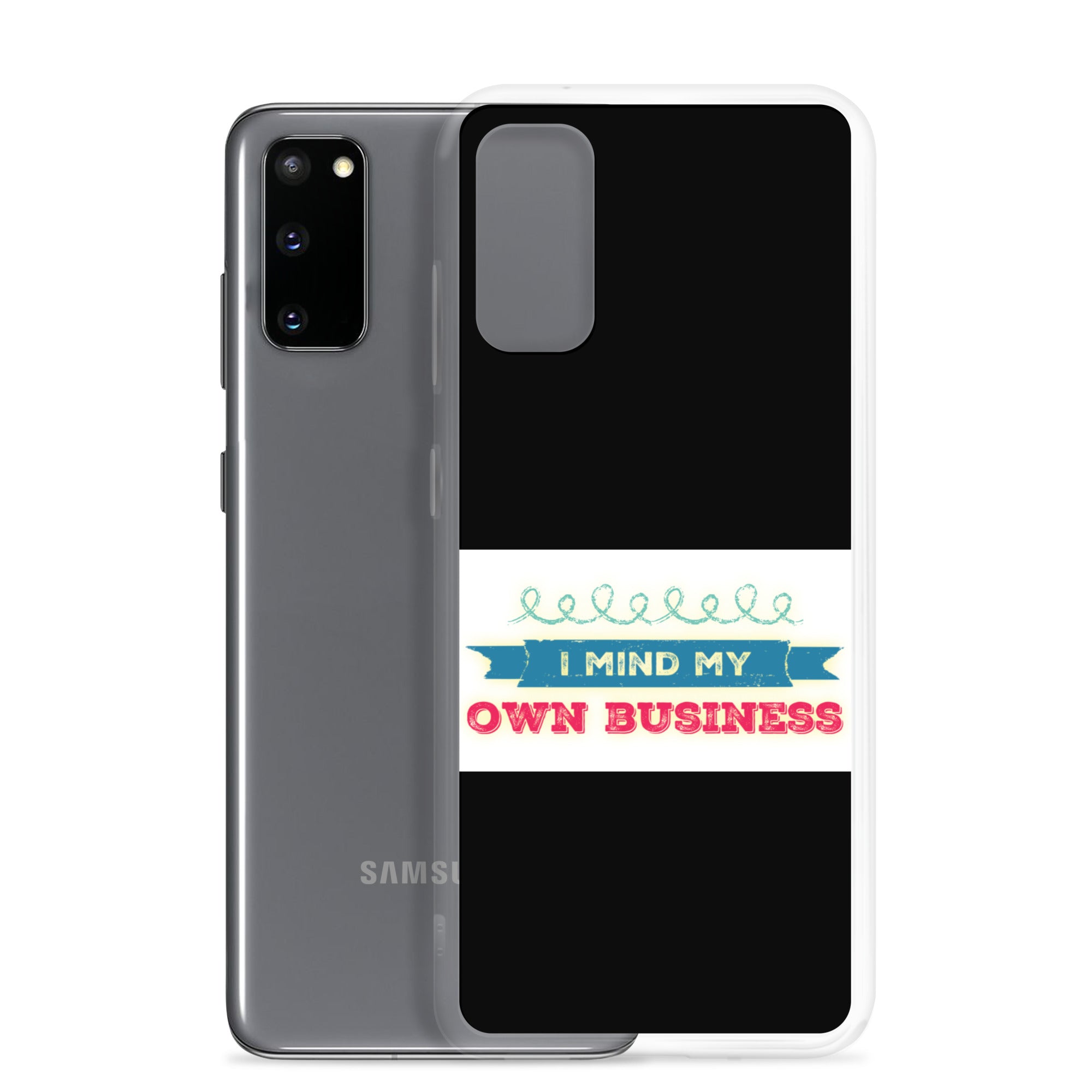 GloWell Designs - Samsung Case - Affirmation Quote - I Mind My Own Business - GloWell Designs