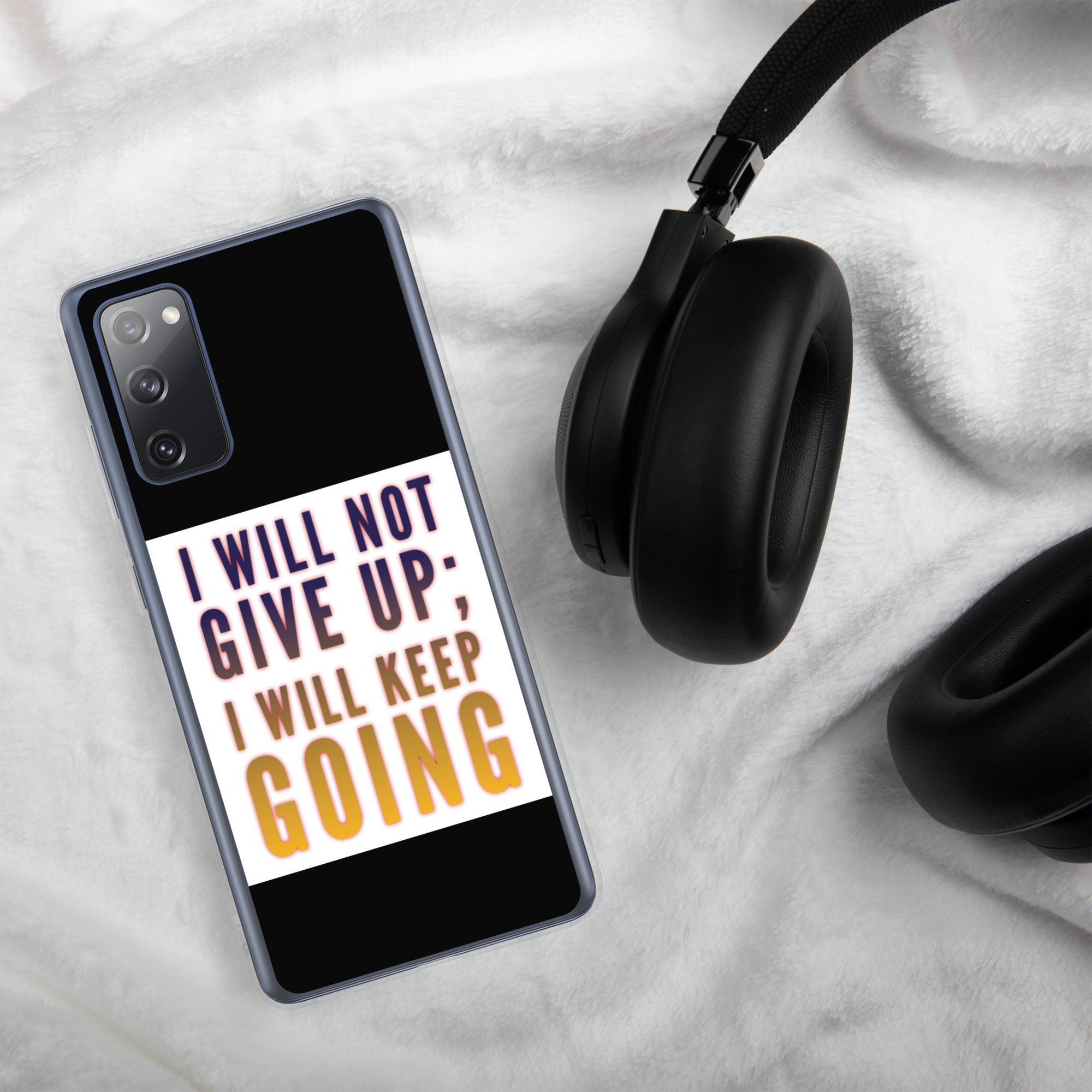GloWell Designs - Samsung Case - Affirmation Quote - I Will Not Give Up - GloWell Designs