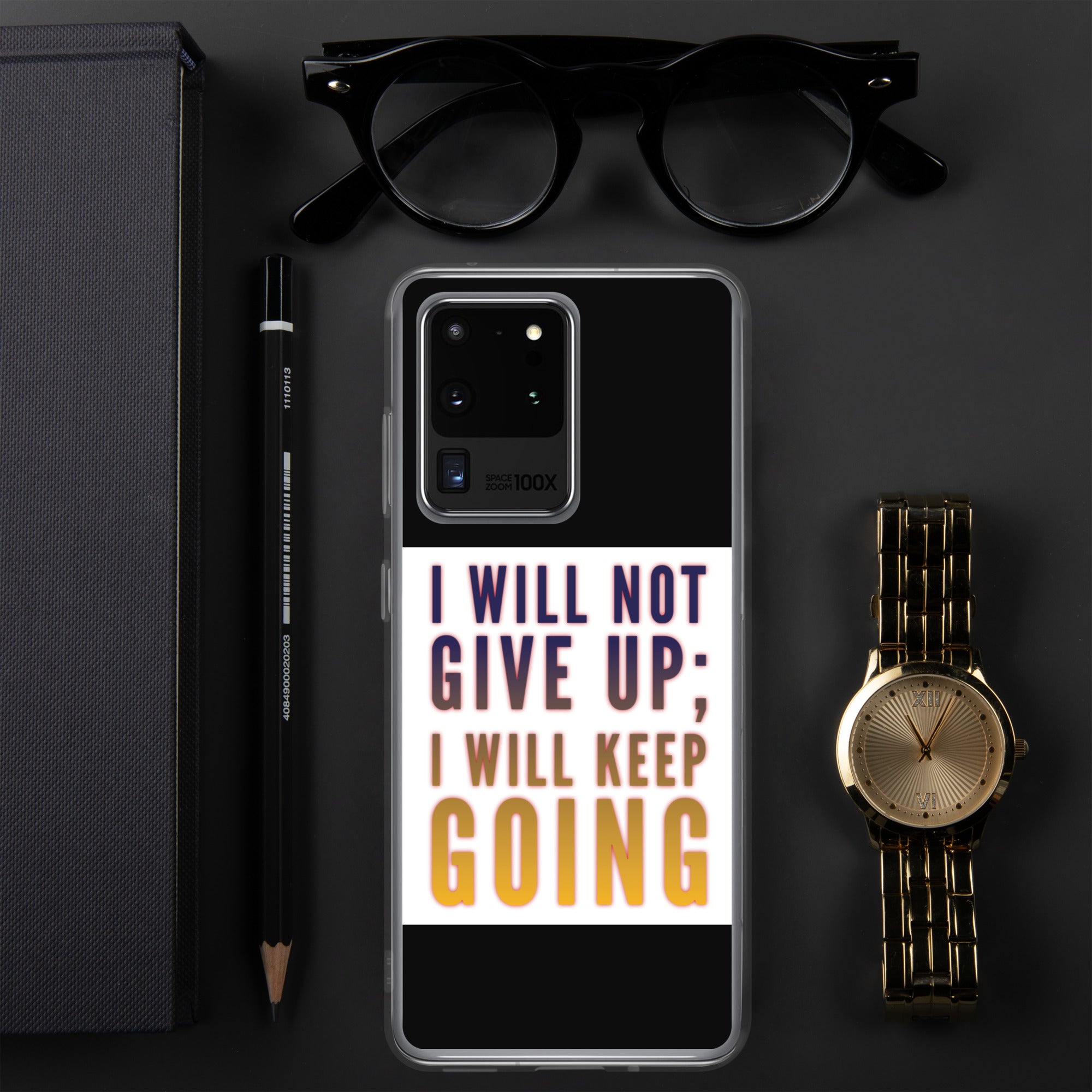 GloWell Designs - Samsung Case - Affirmation Quote - I Will Not Give Up - GloWell Designs