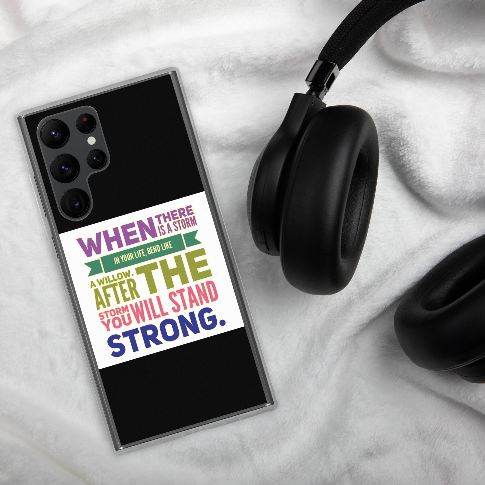 GloWell Designs - Samsung Case - Motivational Quote - Bend Like a Willow - GloWell Designs