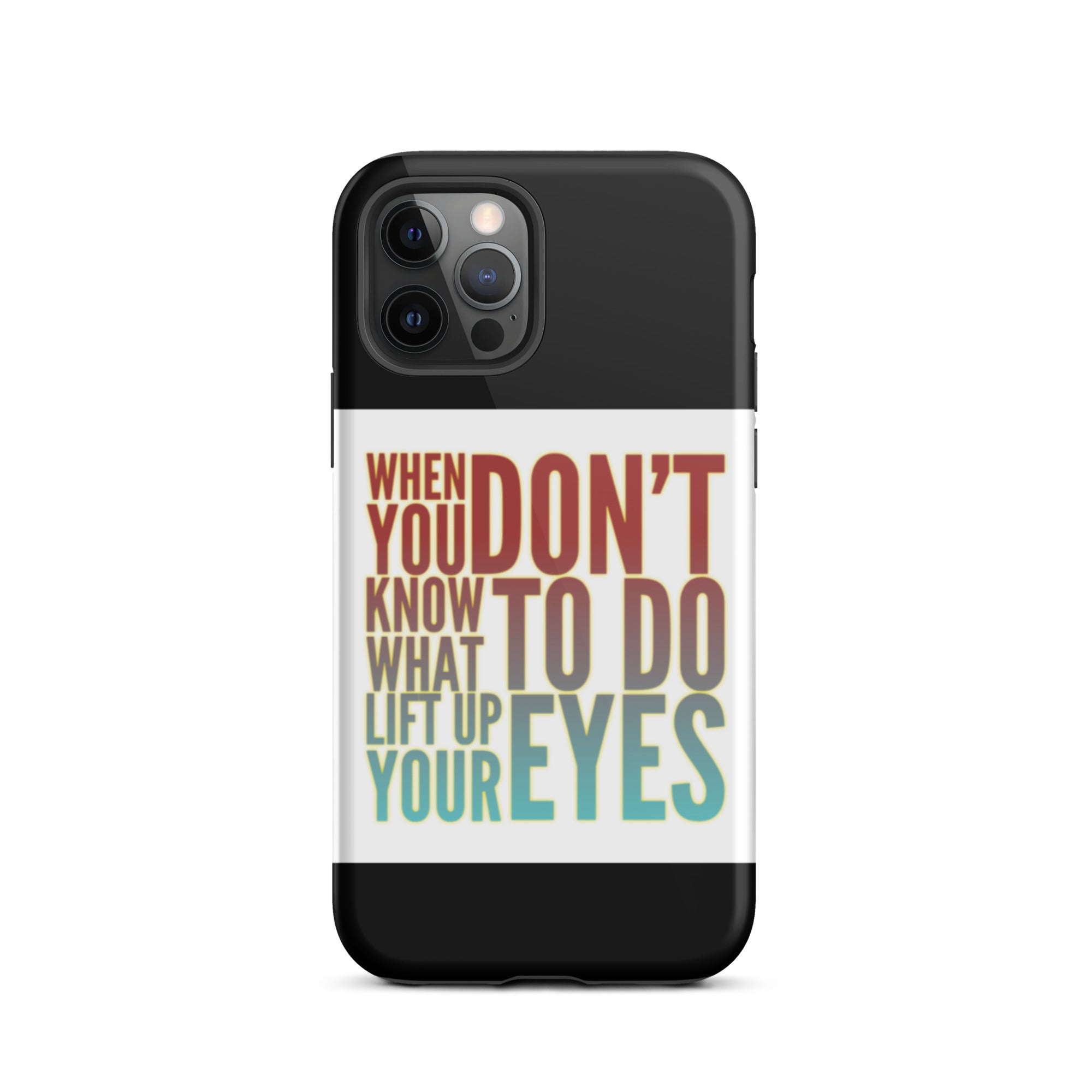 GloWell Designs - Tough iPhone Case - Motivational Quote - Lift Up Your Eyes