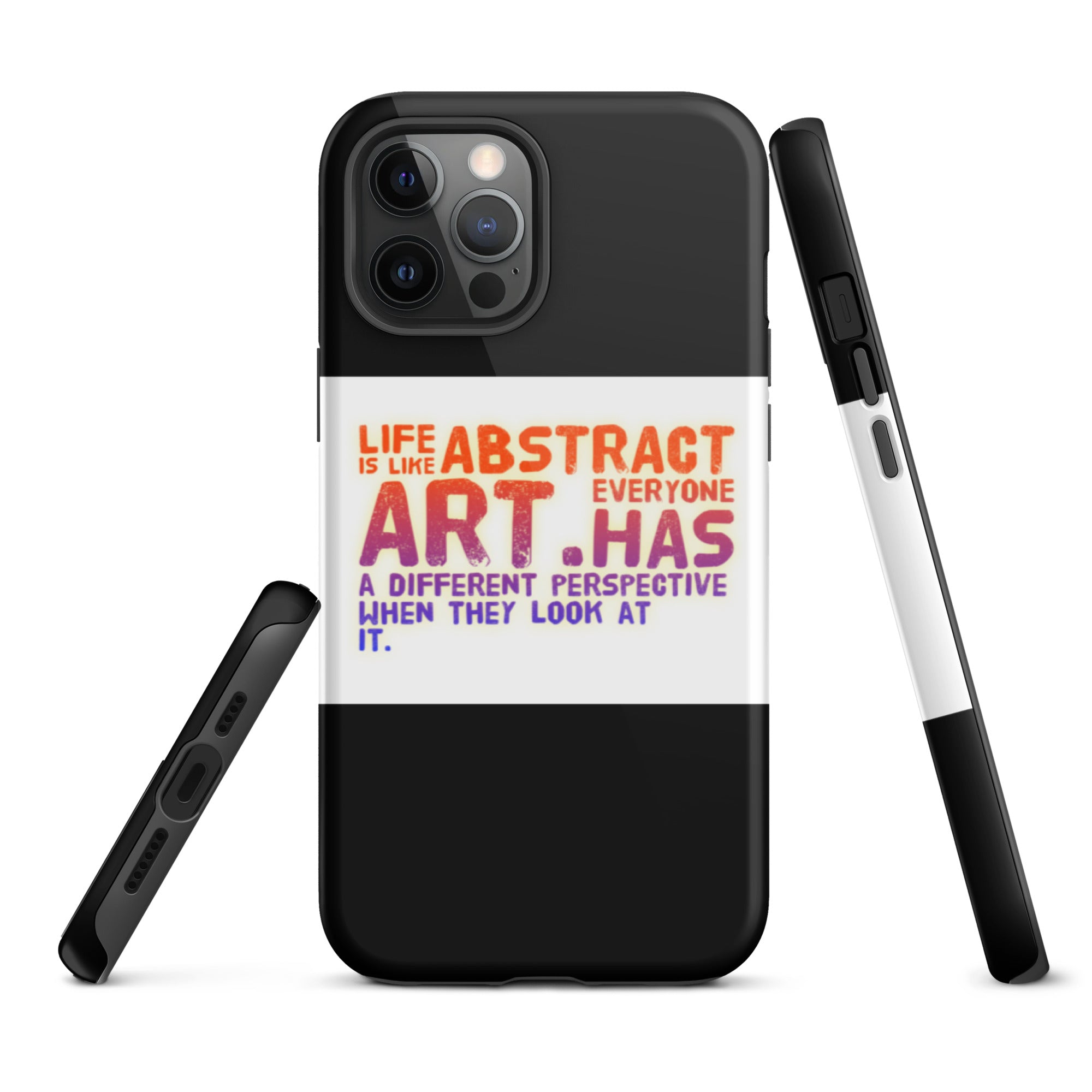 GloWell Designs - Tough iPhone Case - Motivational Quote - Life Is Like Abstract Art