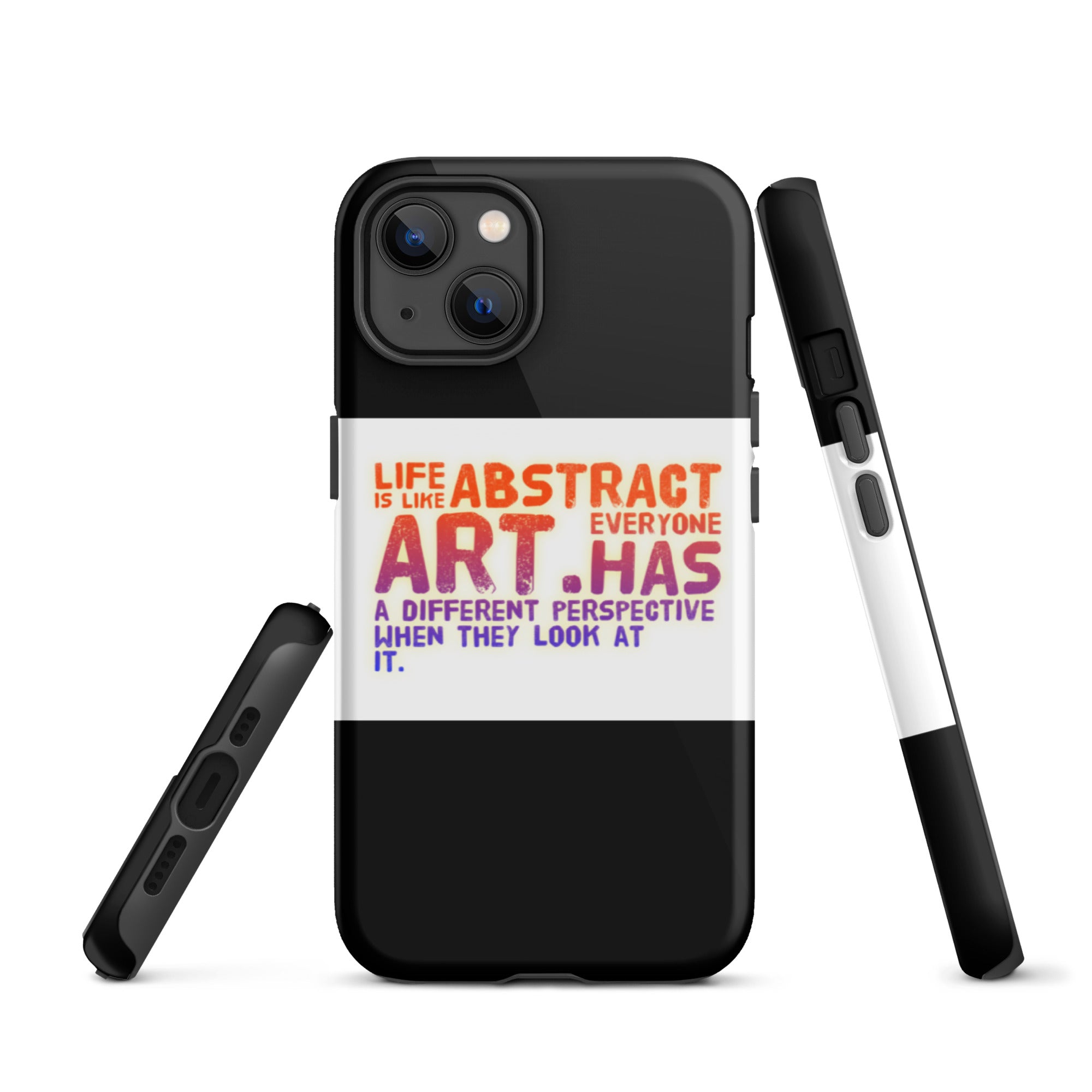 GloWell Designs - Tough iPhone Case - Motivational Quote - Life Is Like Abstract Art