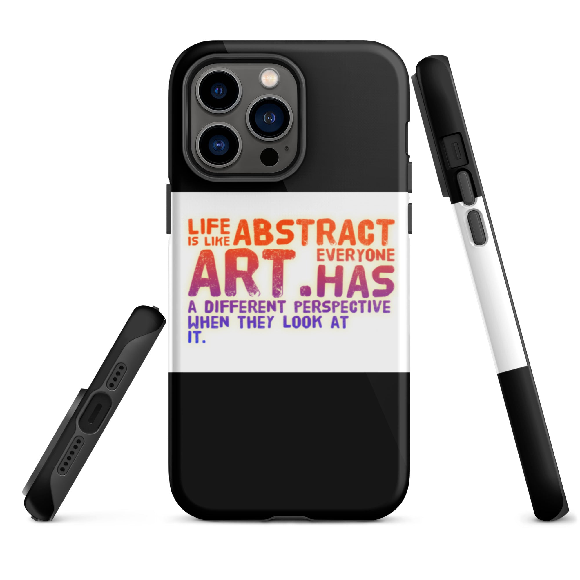 GloWell Designs - Tough iPhone Case - Motivational Quote - Life Is Like Abstract Art