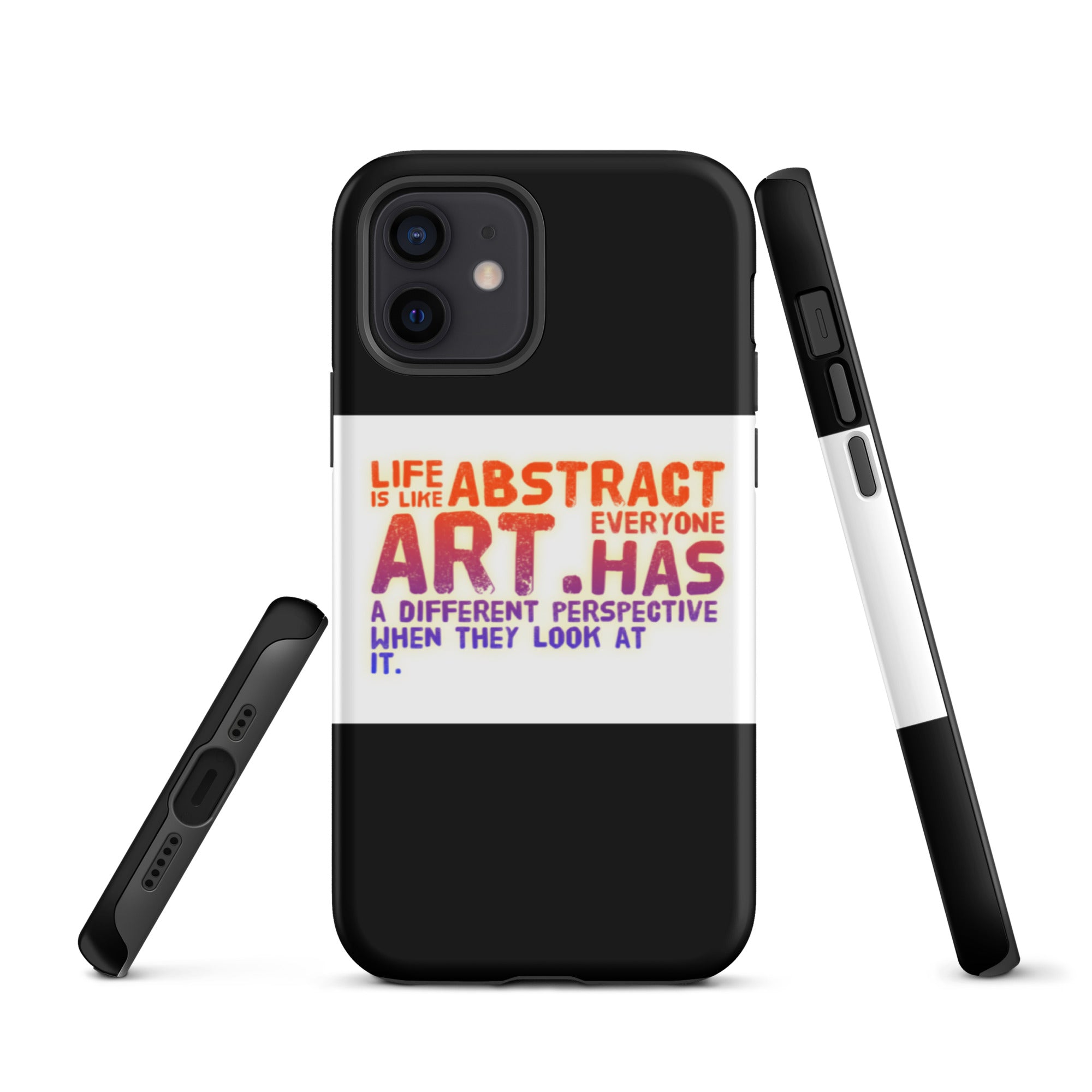 GloWell Designs - Tough iPhone Case - Motivational Quote - Life Is Like Abstract Art