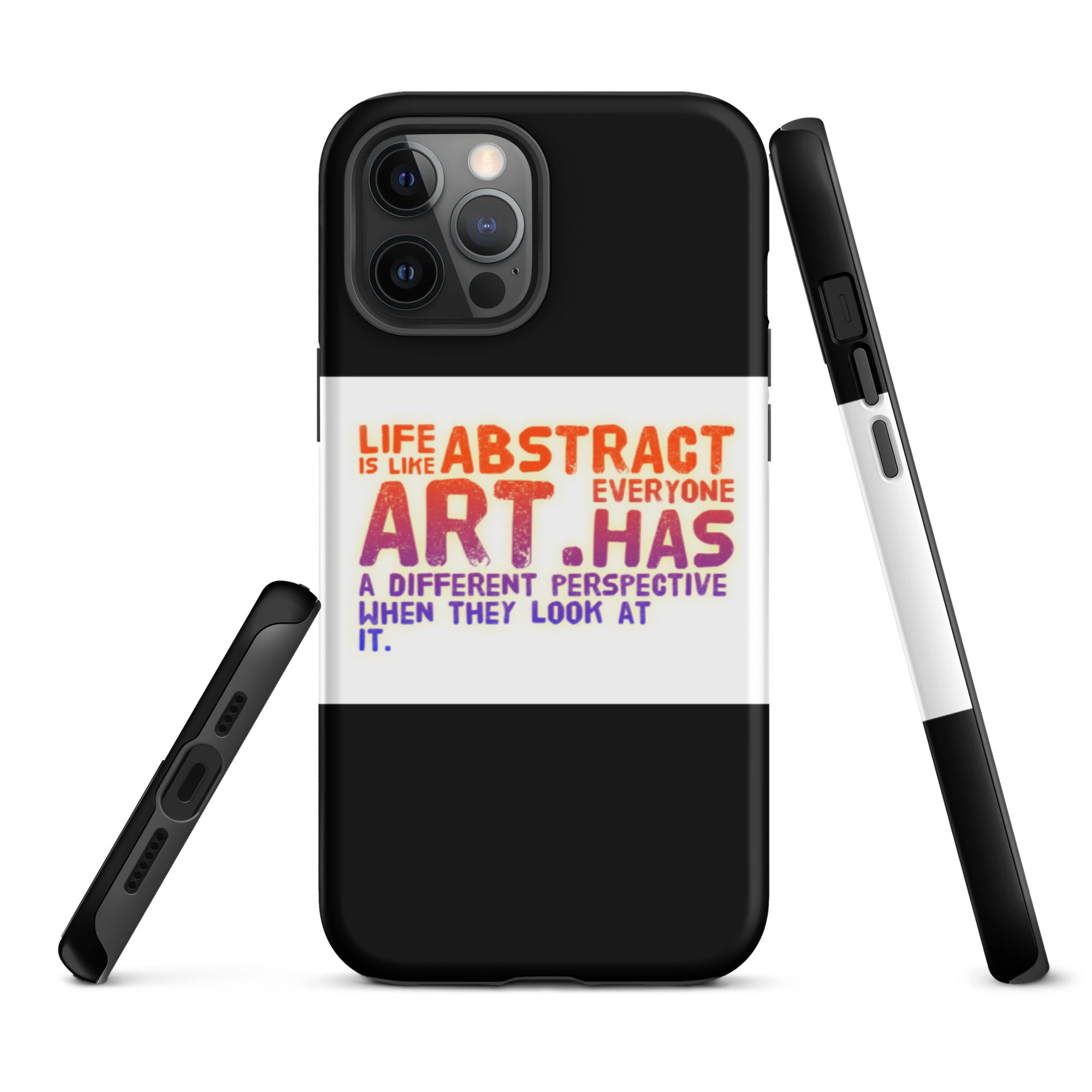 GloWell Designs - Tough iPhone Case - Motivational Quote - Life Is Like Abstract Art