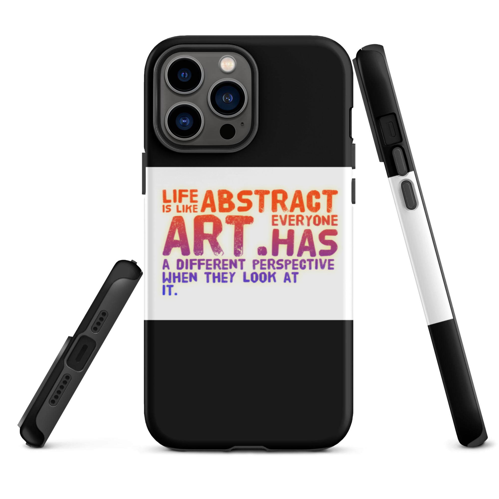 GloWell Designs - Tough iPhone Case - Motivational Quote - Life Is Like Abstract Art