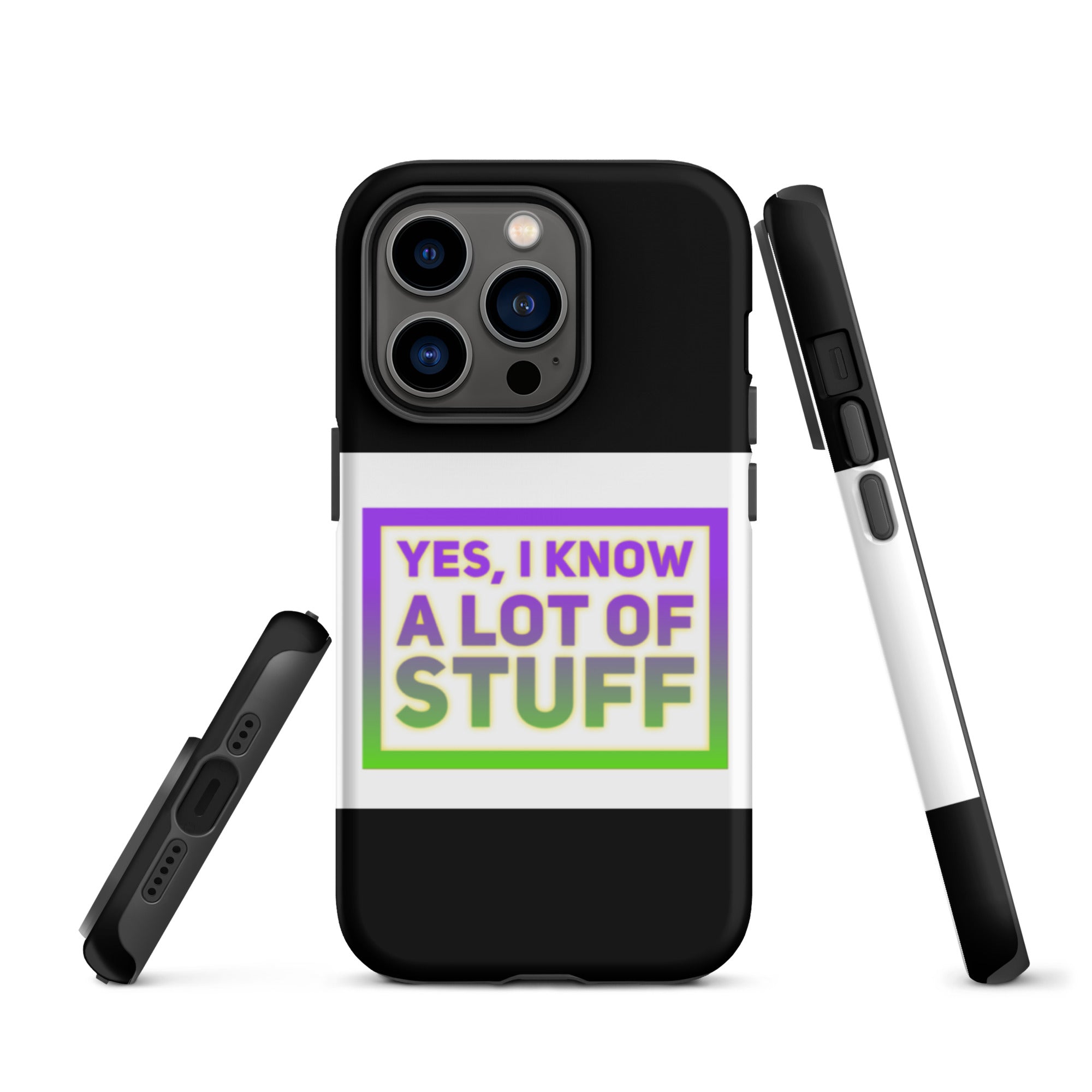 GloWell Designs - Tough iPhone Case - Affirmation Quote - I Know A Lot of Stuff