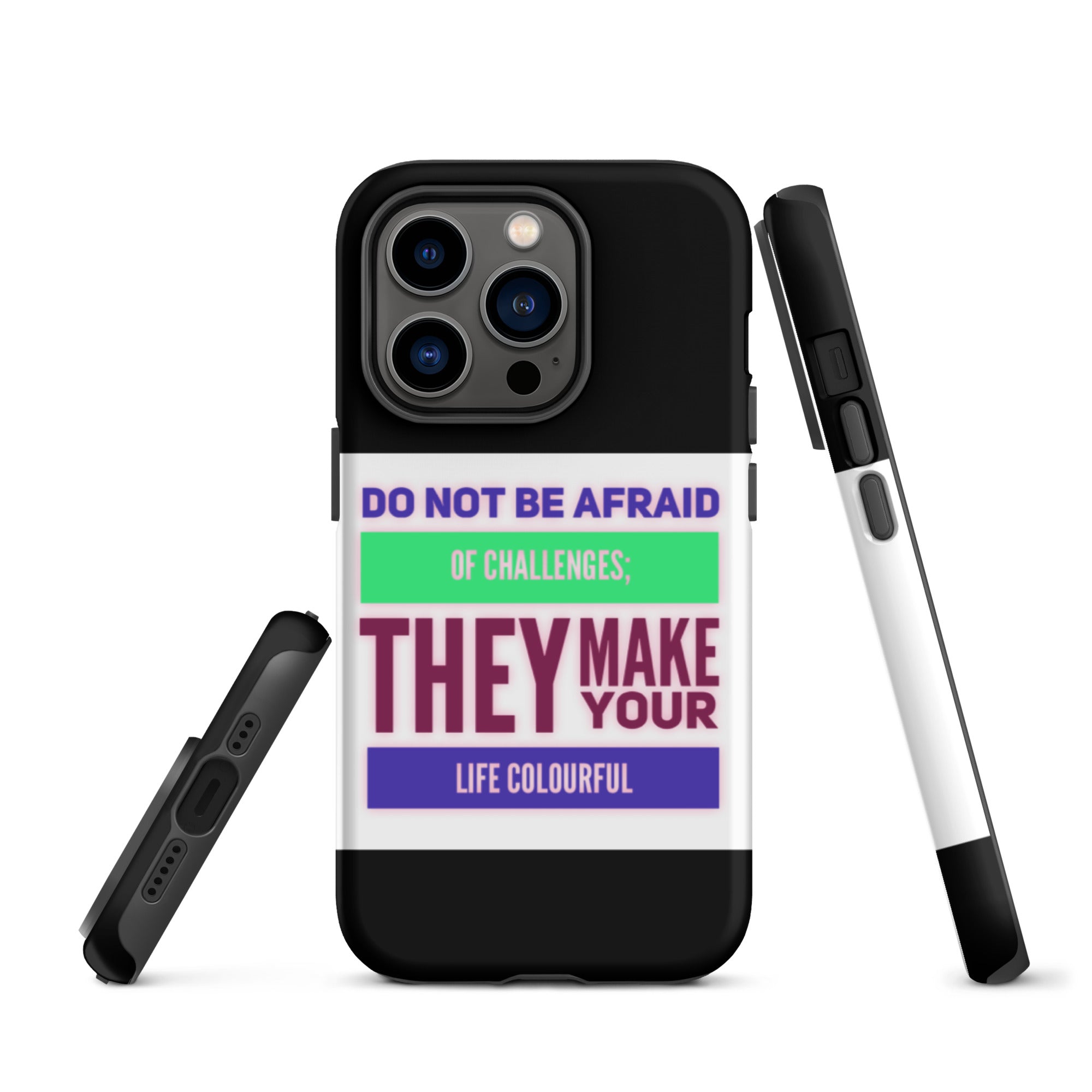 GloWell Designs - Tough iPhone Case - Motivational Quote - Challenges Make Your Life Colorful - GloWell Designs