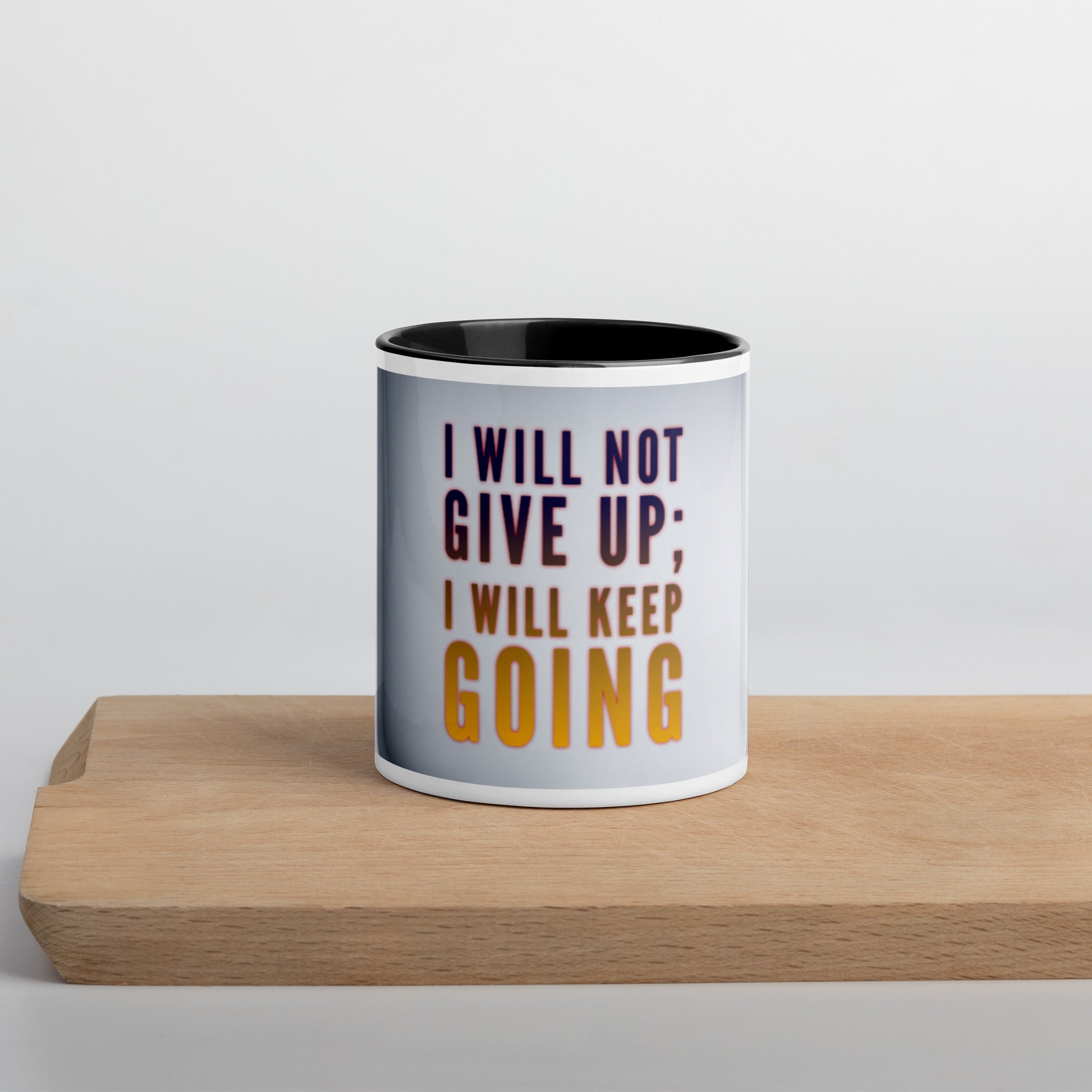 GloWell Designs - Mug with Color Inside - Affirmation Quote - I Will Not Give Up - GloWell Designs