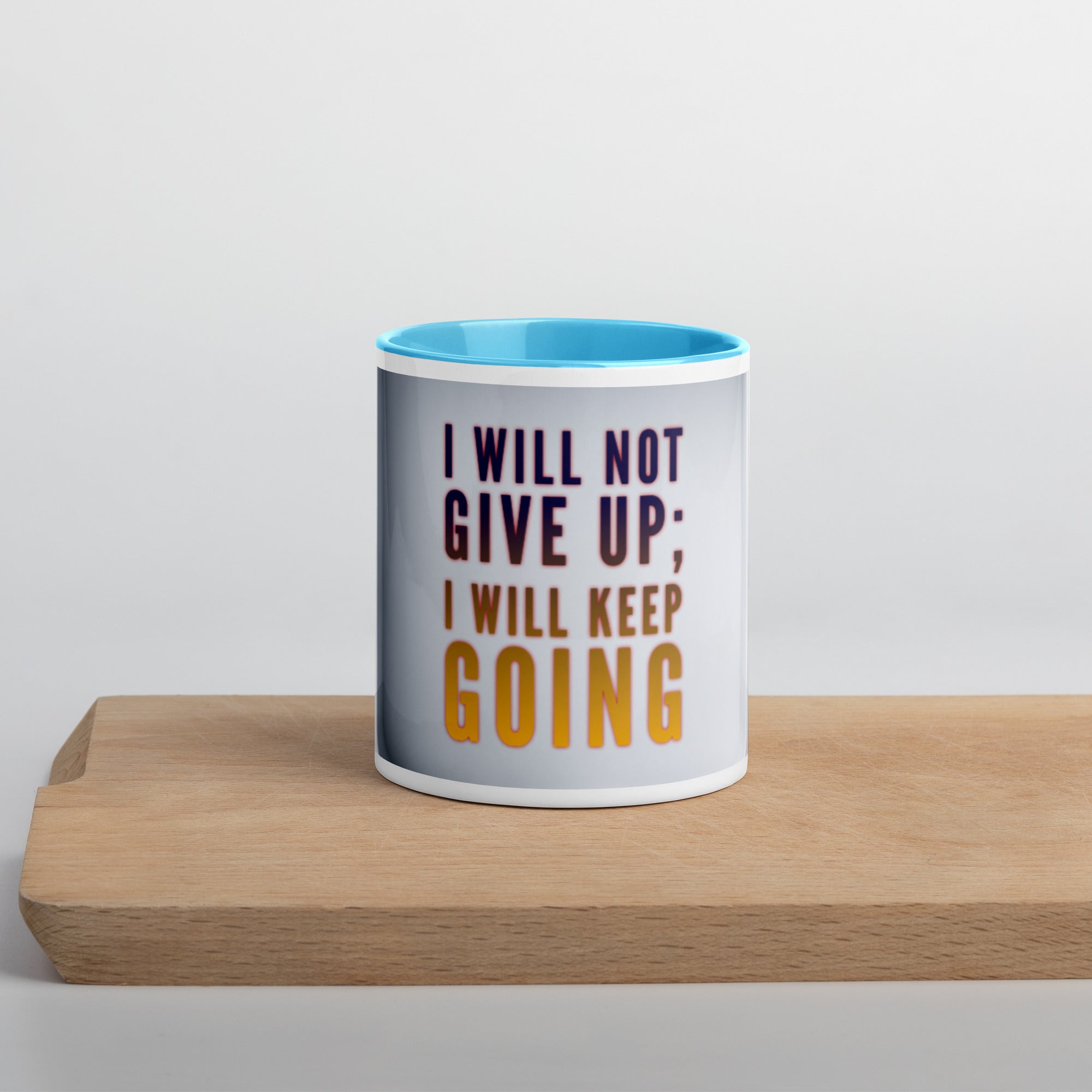GloWell Designs - Mug with Color Inside - Affirmation Quote - I Will Not Give Up - GloWell Designs
