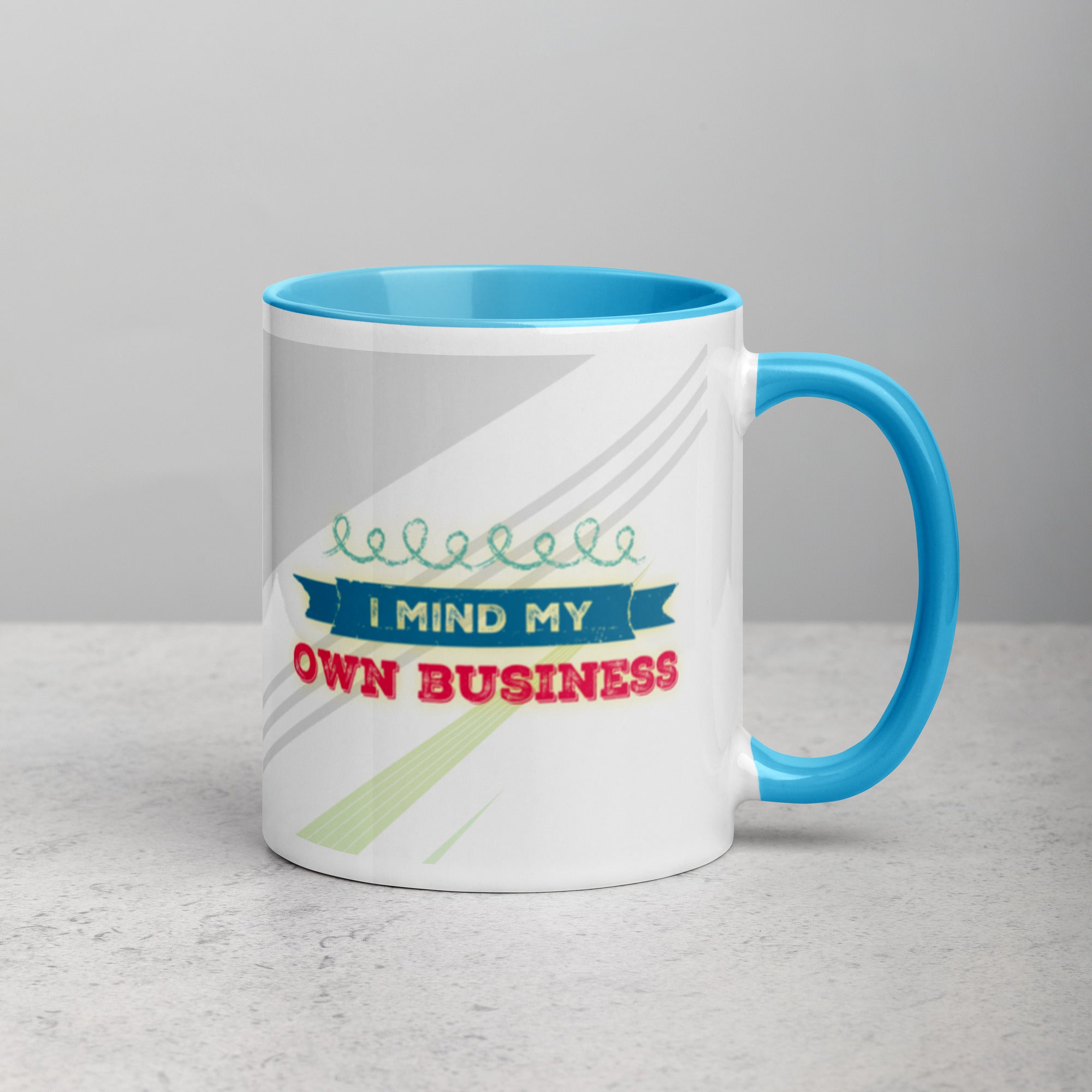 GloWell Designs - Mug with Color Inside - Affirmation Quote - I Mind My Own Business - GloWell Designs
