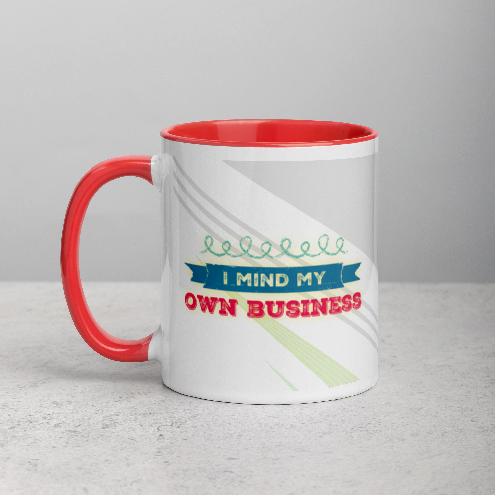 GloWell Designs - Mug with Color Inside - Affirmation Quote - I Mind My Own Business - GloWell Designs