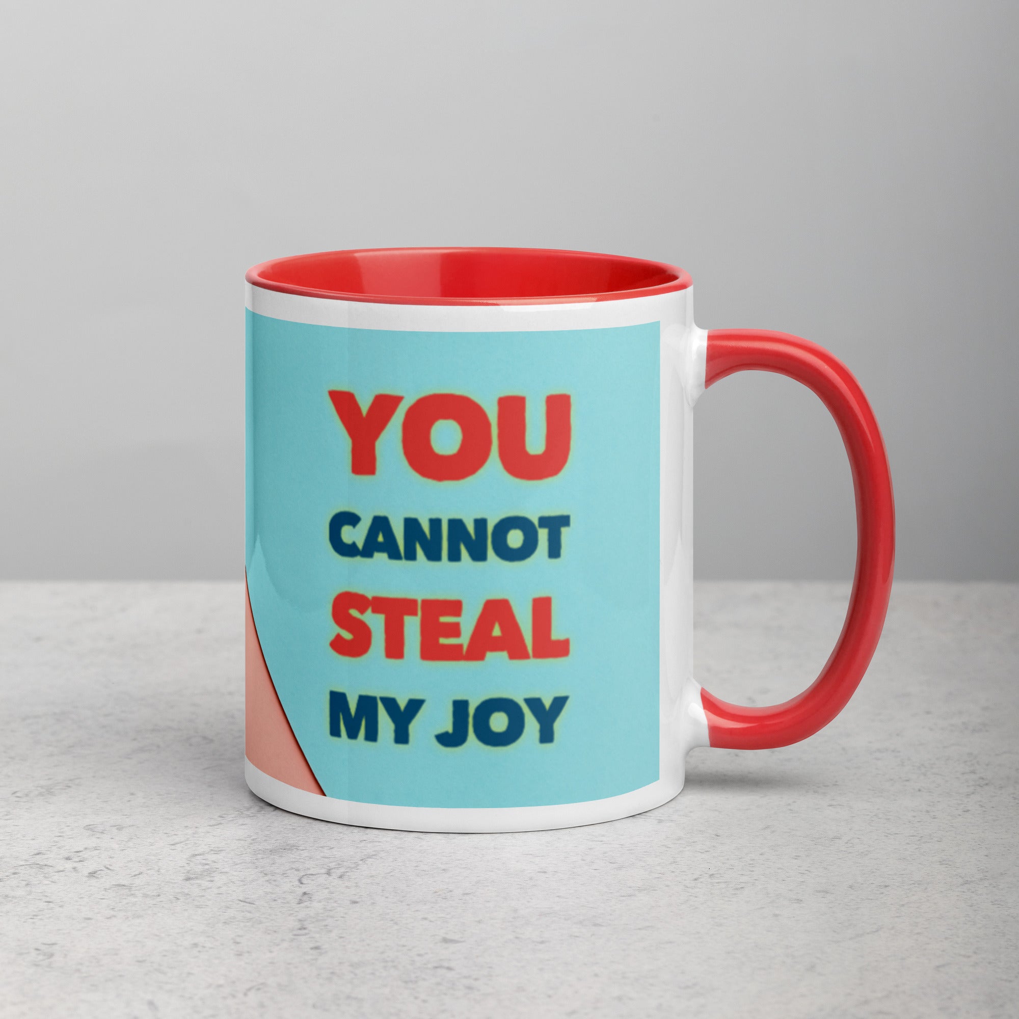GloWell Designs - Mug with Color Inside - Affirmation Quote - You Cannot Steal My Joy - GloWell Designs