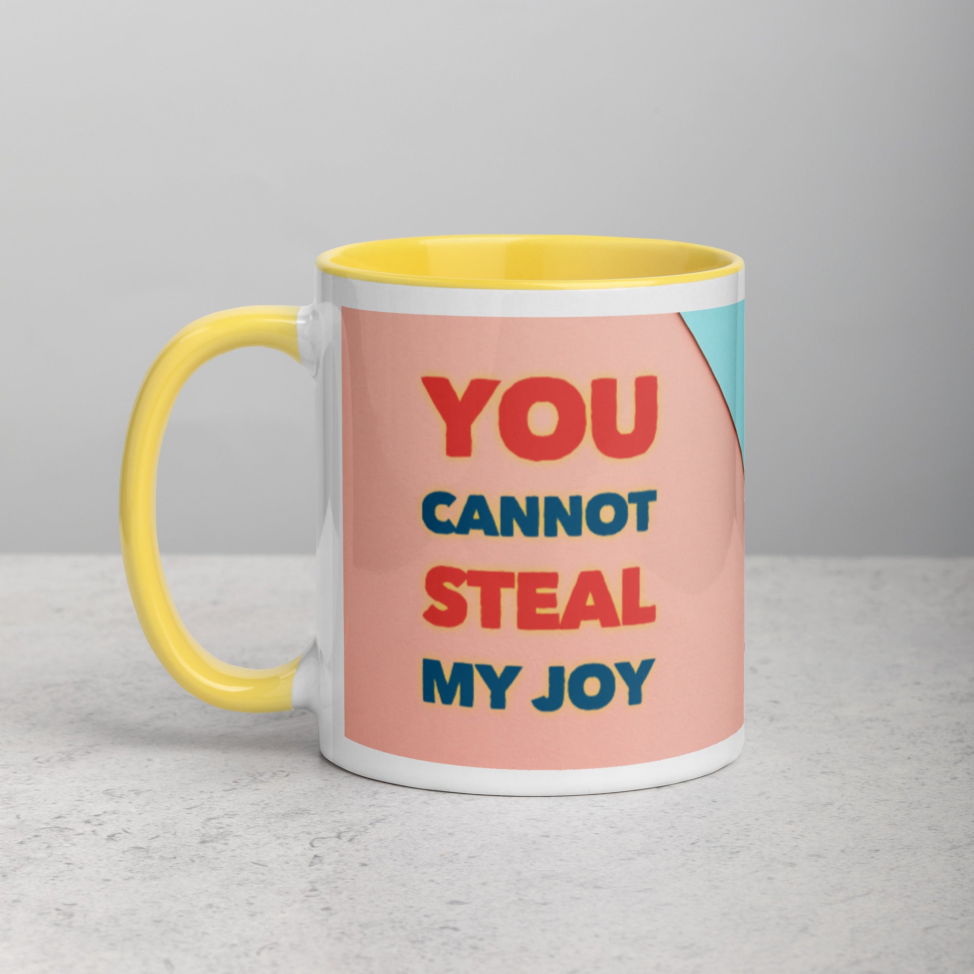 GloWell Designs - Mug with Color Inside - Affirmation Quote - You Cannot Steal My Joy - GloWell Designs